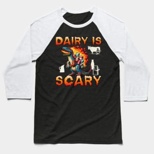 Dairy Is Scary Baseball T-Shirt